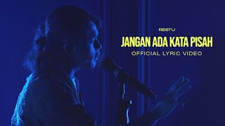Download lagu Restu Jangan Ada Kata Pisah Lyric... mp3