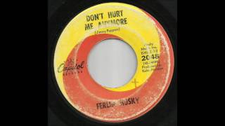 Ferlin Husky - Don't Hurt Me Anymore