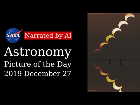 APOD: 2019-12-27 - A Partial Solar Eclipse Sequence Reflected (Narrated by Brian)