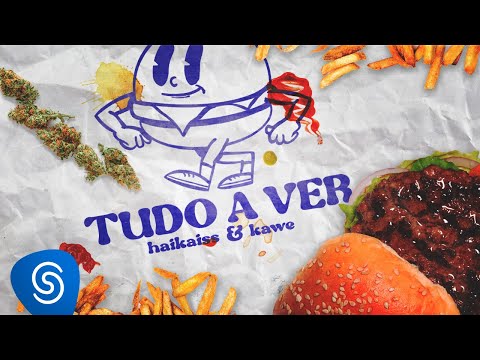 Haikaiss, Kawe - Tudo a Ver (Clipe Oficial)