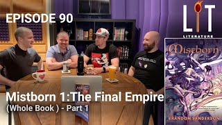 thumbnail for episode 90 of Lit Literature podcast discussing The Final Empire book 1 of Mistborn by Brandon Sanderson