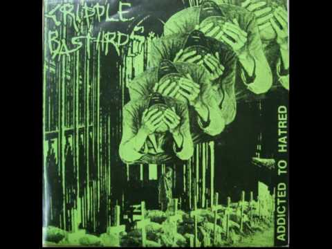 CRIPPLE BASTARDS - "Addicted to Hatred" (1995)