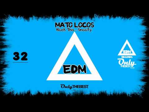 MATO LOCOS - ROCK THIS / SNOOTY [EP] #32 EDM electronic dance music records 2014