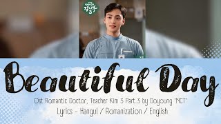 Download lagu Doyoung 'NCT' - Beautiful Day (Dr. Romantic 3 Ost Pt.3 (낭만닥터 김사부 3 Ost Pt.3)) [Han/Rom/Eng Lyrics] mp3