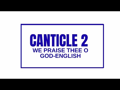 Let’s Chant Canticle 2 - Te Deum “We Praise Thee O God”
