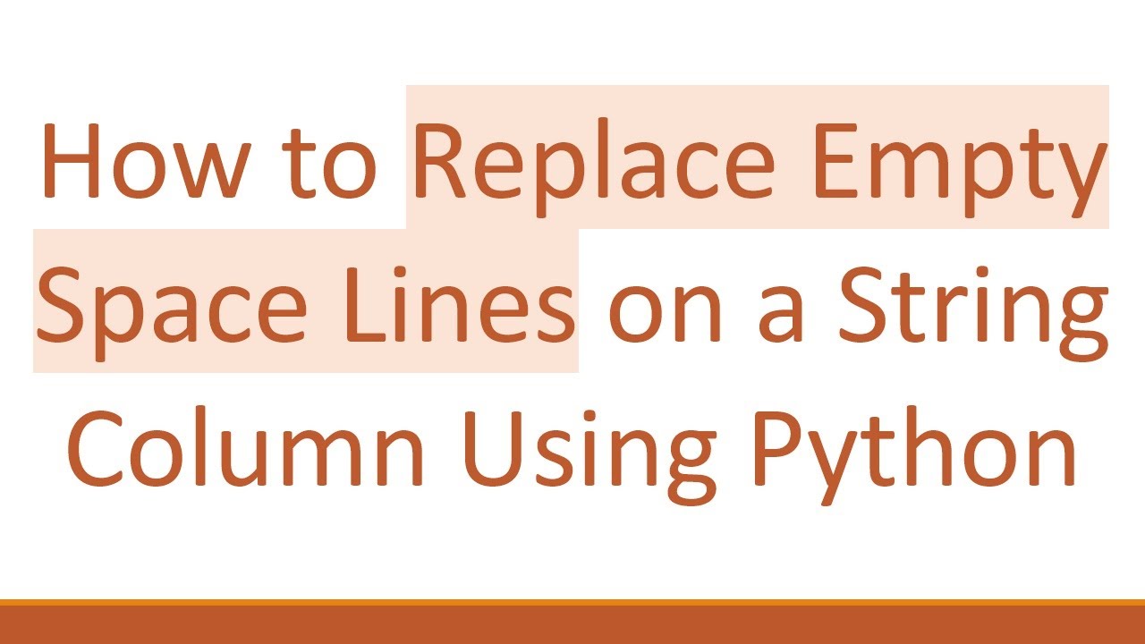 How to Replace Empty Space Lines on a String Column Using Python
