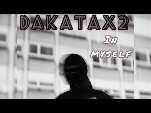 DAKATAX2 - In Myself (Drill)