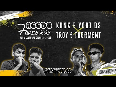 (SEMIFINAL) KUNK E YORI DS X TROY E THORMENT | RCCDD 7 ANOS | Batalha de MCs