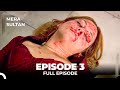 Mera Sultan Episode 3 Urdu Dubbed