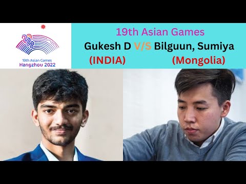 Gukesh D (IND) Vs Bilguun, Sumiya (MGL) || 19th Asian Games