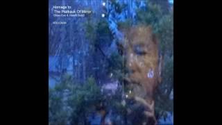 Homage to 「The Plateaux Of Mirror（Brian Eno & Harold Budd）」　~KUROCHAN~
