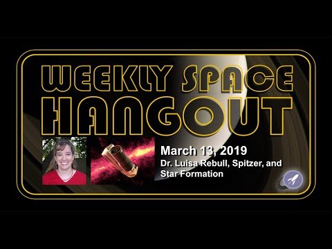 Weekly Space Hangout: March 13, 2019: Dr. Luisa Rebull, Spitzer, and Star Formation