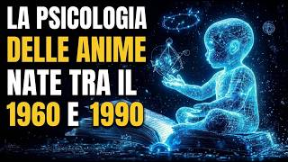 La psicologia delle anime nate tra il 1960 e il 1990 - Edgar Cayce