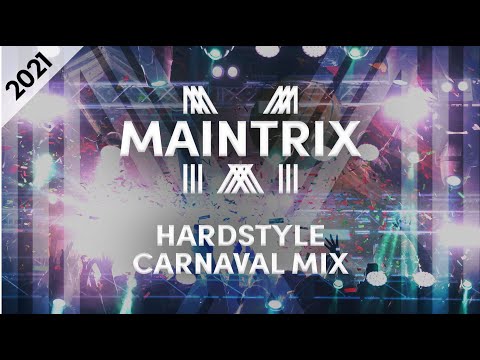 🎉 Hardstyle Carnaval Mix 2021 - Maintrix