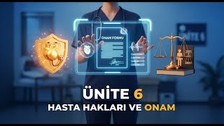 SAĞLIK HUKUKU - Ünite 6 | Hasta Hakları, Aydınlatılmış Onam, Hekim Öze