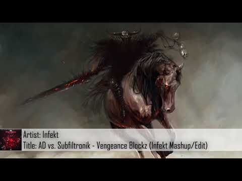 [Dubstep] AD vs. Subfiltronik - Vengeance Blockz (Infekt Edit/Mashup)
