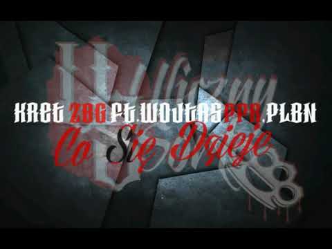 KretZbg ft.WojtasPPR, PLBN ×Co się dzieje.