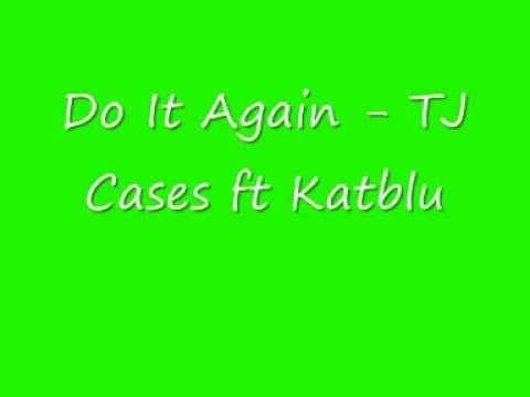 UK Garage - Do It Again - TJ Cases ft Katblu