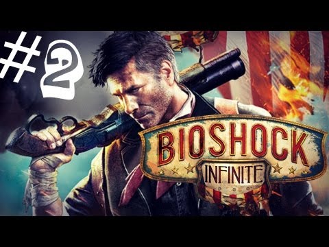 Bioshock Infinite [Walkthrough] Part 2