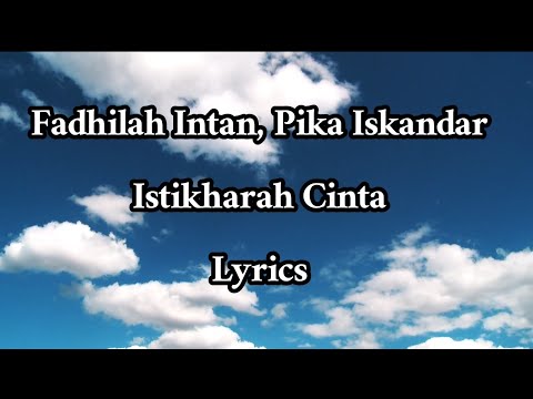 Istikharah Cinta - Fadhilah Intan, Pika Iskandar ( Lyrics )