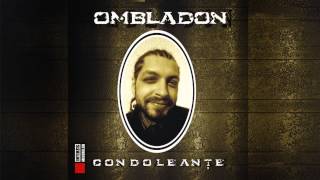 Ombladon - Cand va umplem de flegme (cu DJ Dox)