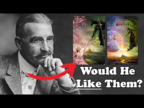 Would L Frank Baum Have Liked Wicked (For Good)?