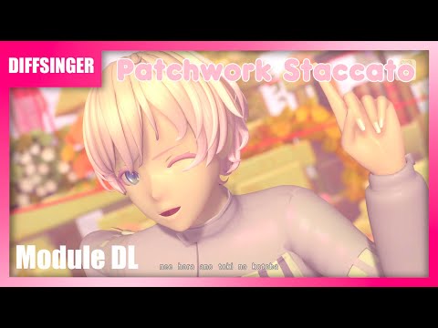 【Kuroki Kasori DS】 Patchwork Staccato / ツギハギスタッカート【DIFFSINGERカバー】+ Module DL