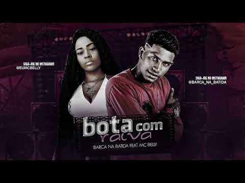 BARCA NA BATIDA E MC BELLY - BOTA COM RAIVA - Prod; Barca