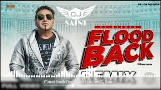 Flood Back Remix Ks Makhan Dj Saini Latest Punjabi