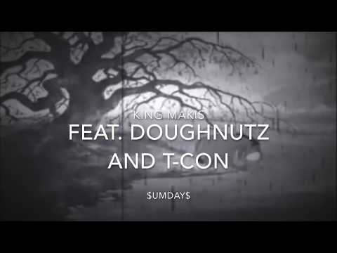 King Makis - $umday$ (feat. Doughnutz and T-Con) OFFICIAL VIDEO