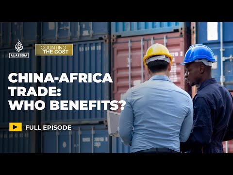 Can Africa turn trade with China into jobs and industry? | Counting the Cost