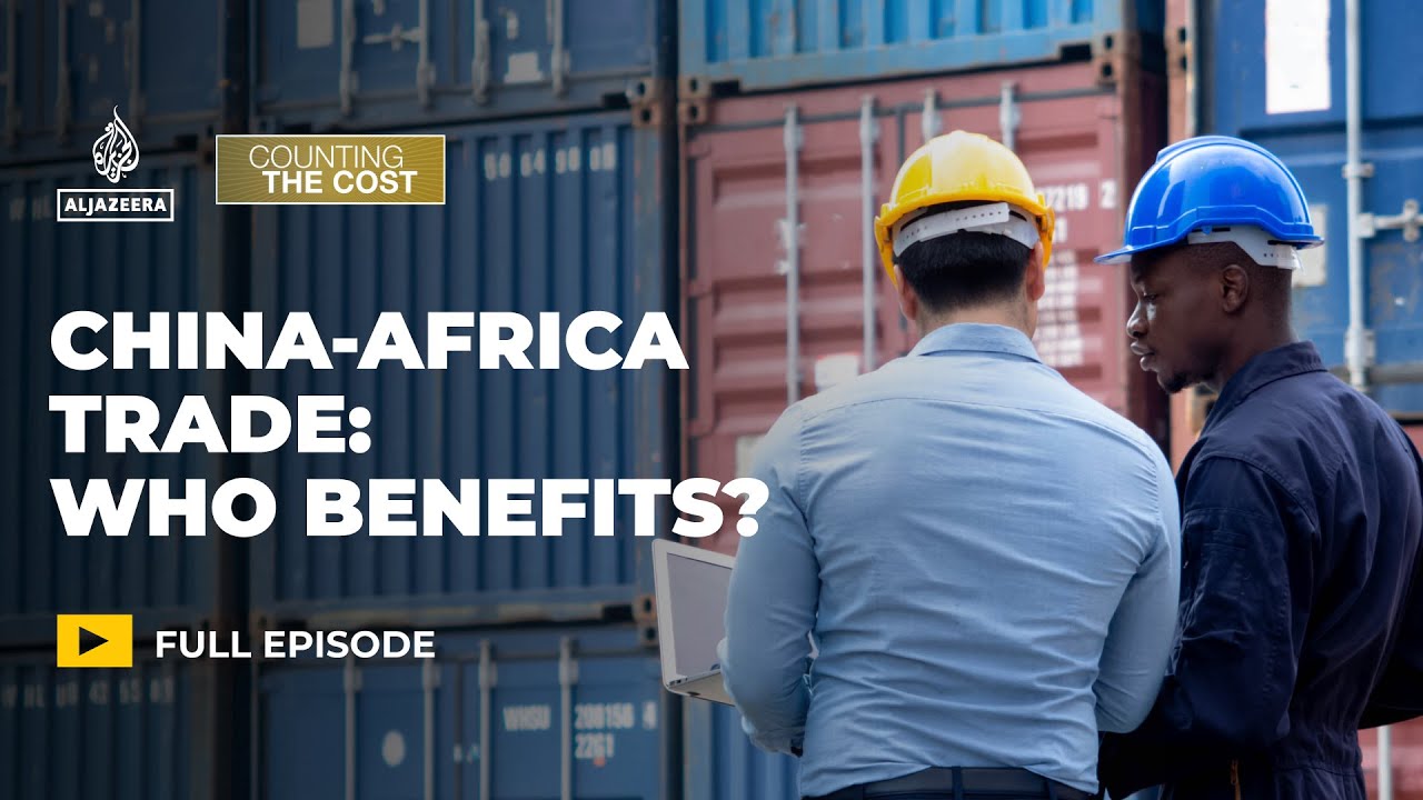 Can Africa turn trade with China into jobs and industry? | Counting the Cost