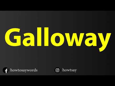 How To Pronounce Galloway