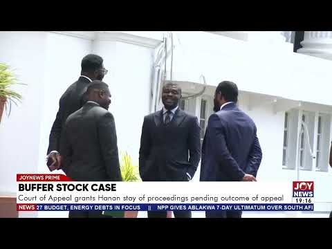 Buffer stock case: Court of Appeal grants Hanan stay of proceedings spending outcome of appeal.