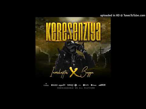 Keresenziya - IAMCHAPTER FT BAGGA