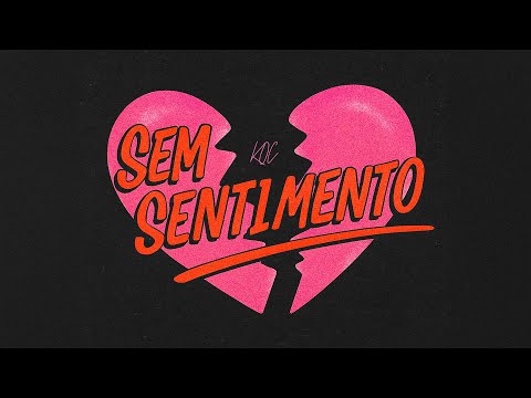 KOC - Sem Sentimento (Audio Original)