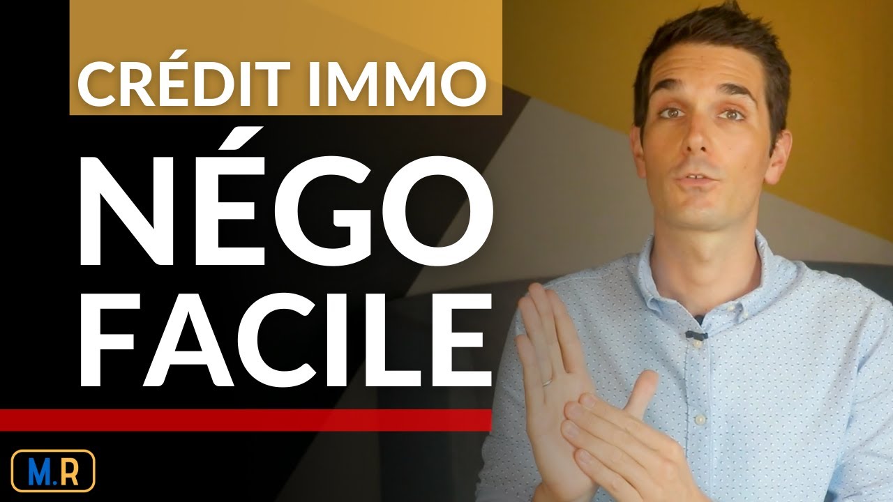 Négocier Votre Crédit Immobilier !