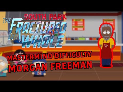 Morgan Freeman Boss Walkthrough Mastermind Difficulty - South Park The Fractured But Whole