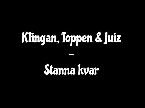 Klingan, Toppen & Juiz - Stanna kvar