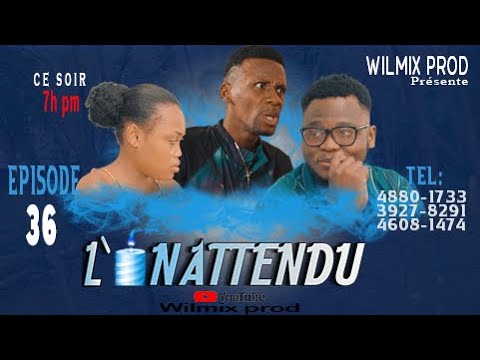 L'INATTENDU PART 36. WILMIX PROD NOUVO PROJE