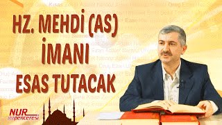 Dr. Burhan SABAZ(Kısa) - Hz Mehdi as imanı esas tutacak!