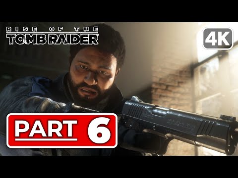 Rise of the Tomb Raider  Gameplay Walkthrough Part 6 FULL GAME [PC 4K 60FPS] – No Commentary