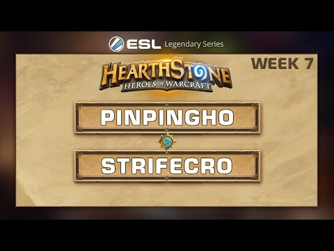 Hearthstone - PinpingHo vs. StrifeCro - ESL Legendary Series - Week 7