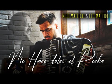 Nico Mattioli y Leo Mattioli - Me Hace Doler El Pecho (Video Oficial)
