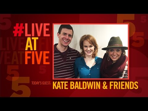 Broadway.com #LiveatFive with Kate Baldwin, Jessica Vosk and Will Van Dyke