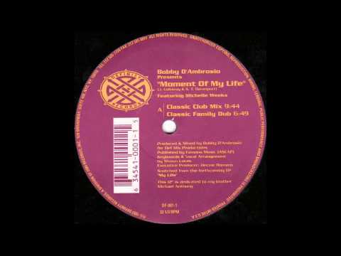 (1997) Bobby D'Ambrosio feat. Michelle Weeks - Moment Of My Life [Classic Club Mix]