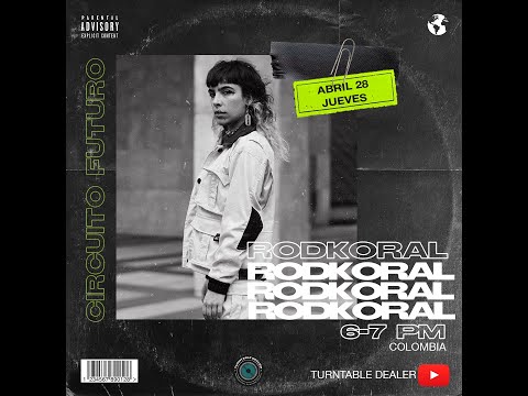 En vivo Rodkoral desde Turntable Dealer - Circuito Futuro