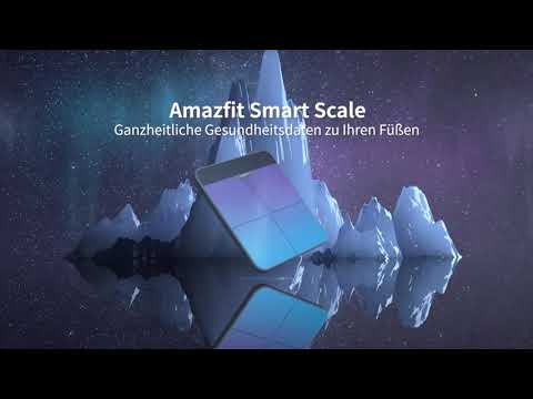Amazfit Smart Scale - Ganzheitliche Gesundheitsdaten zu Ihren Füßen