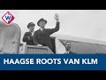 KLM 100 jaar koninklijk: De vliegtuigmaatschappij in Den Haag - OMROEP WEST