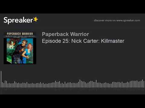 Episode 25: Nick Carter: Killmaster